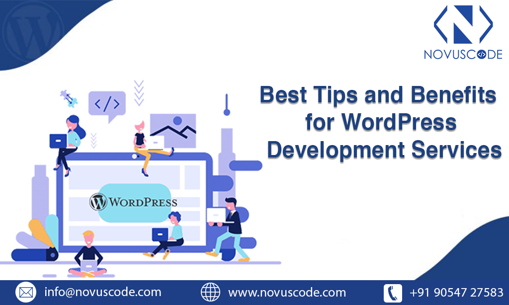 Best Tips and Benefits for WordPress Development Services