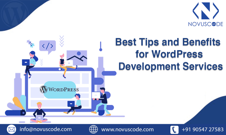 Best Tips and Benefits for WordPress Development Services – Novuscode